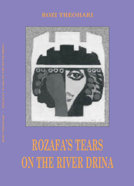 Rozi Theohari - Rozafa's tears on the river Drina