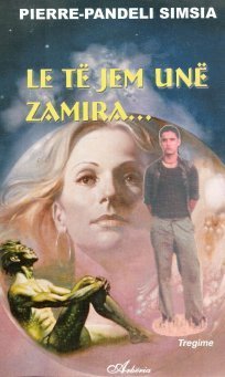 Pierre-Pandeli Simsia - Le të jem unë Zamira