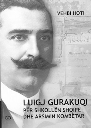 Luigj Gurakuqi (1879 - 1925)